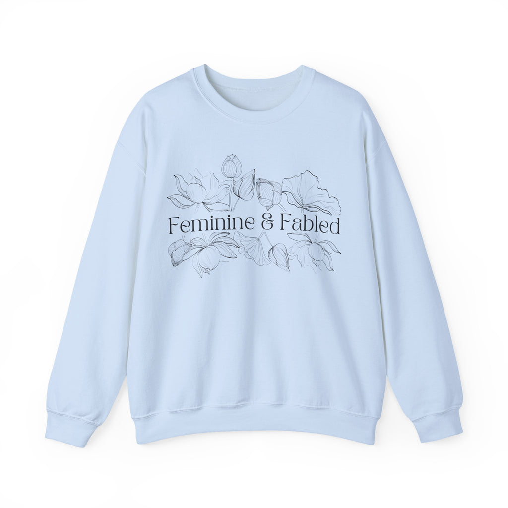 Feminine and Fabled Sweatshirt