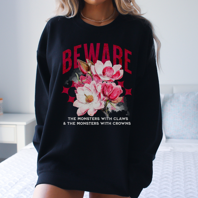 Beware the Monsters Sweatshirt | Shield of Sparrows