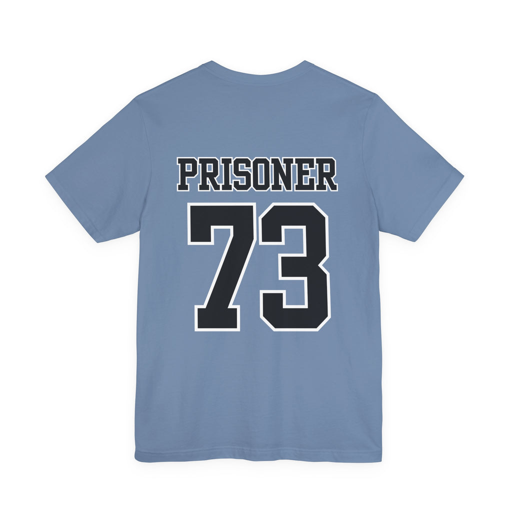 Prisoner 73 T-shirt