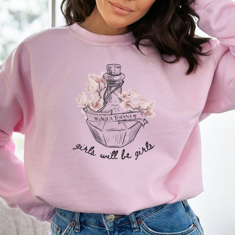 Aqua Tofana Sweatshirt | Girls Will Be Girls