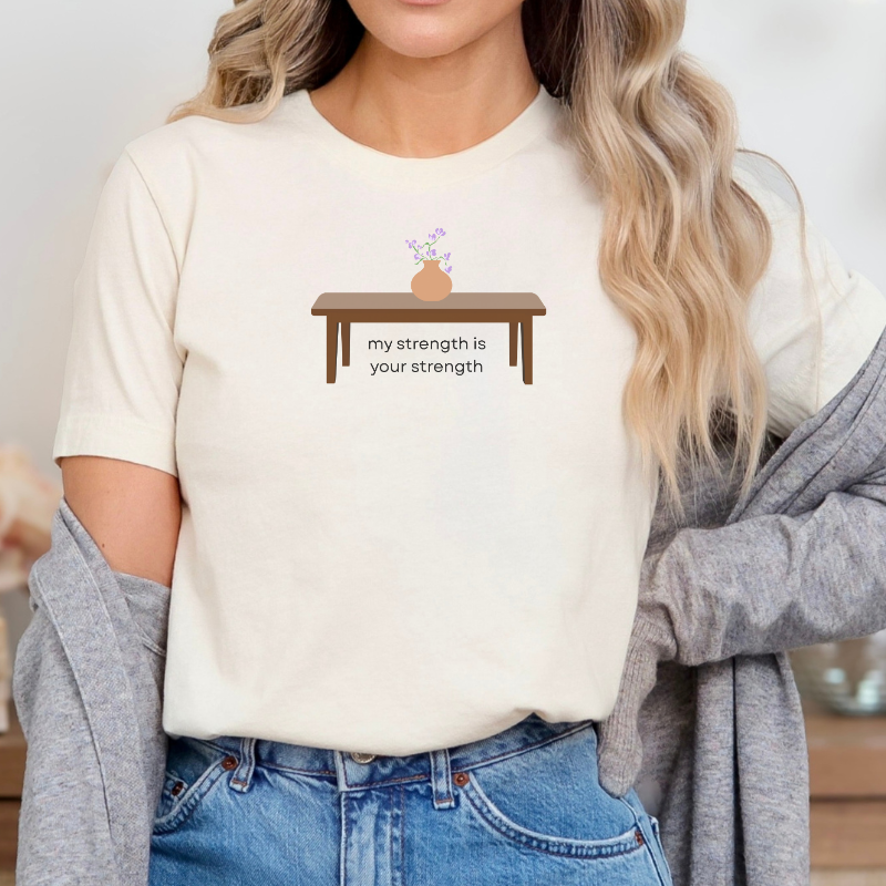 My Strength is Your Strength T-shirt | The serpent and the Wolf