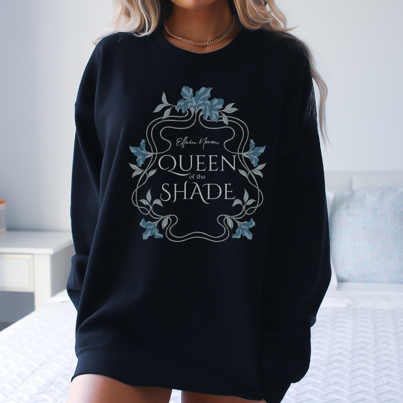 Queen of the Shade Sweatshirt | When the Moon Hatched