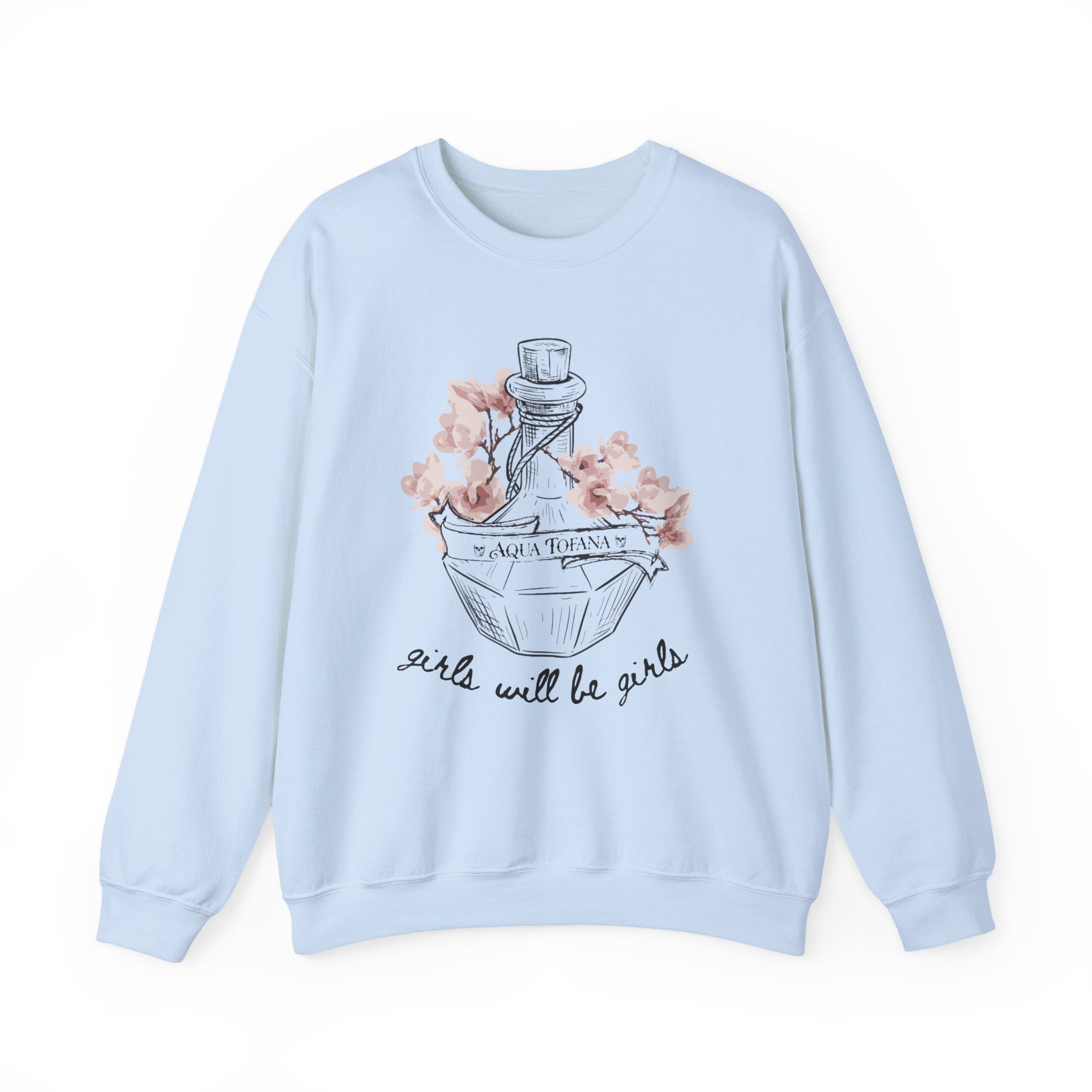 Aqua Tofana Sweatshirt | Girls Will Be Girls