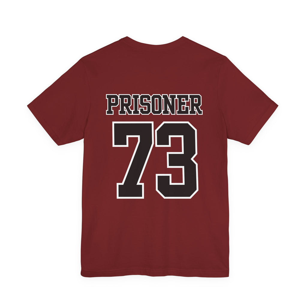 Prisoner 73 T-shirt
