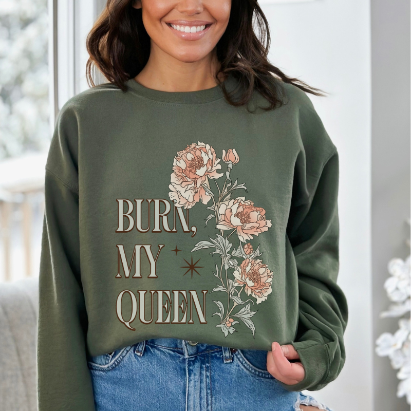 Burn My Queen Sweatshirt | Kindred's Curse Saga