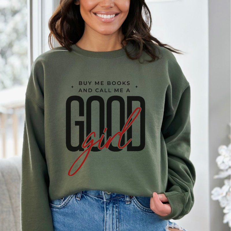 Call Me a Good Girl Sweatshirt