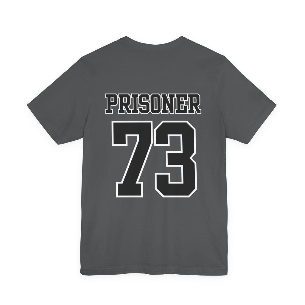 Prisoner 73 T-shirt