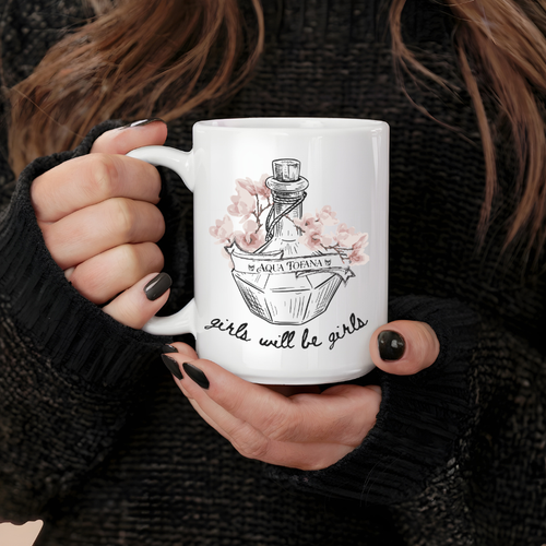 Aqua Tofana Ceramic Mug | Girls Will Be Girls